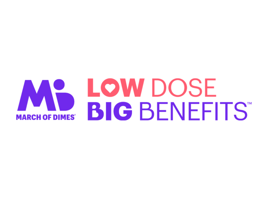 March of Dimes Low Dose Big Benefits